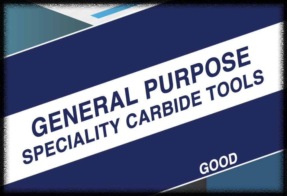 General Purpose - Speciality Carbide Tools