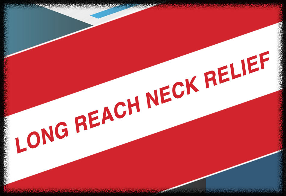 Long Reach Neck Relief