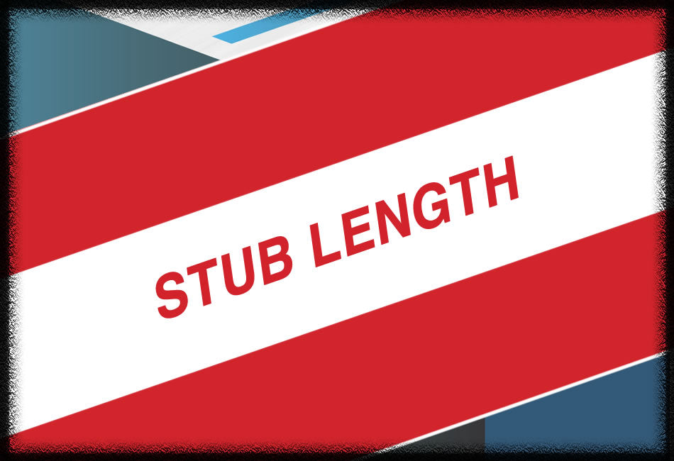 Stub Length