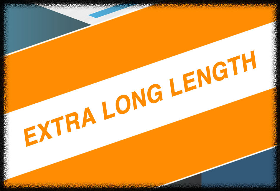 Extra Long Length
