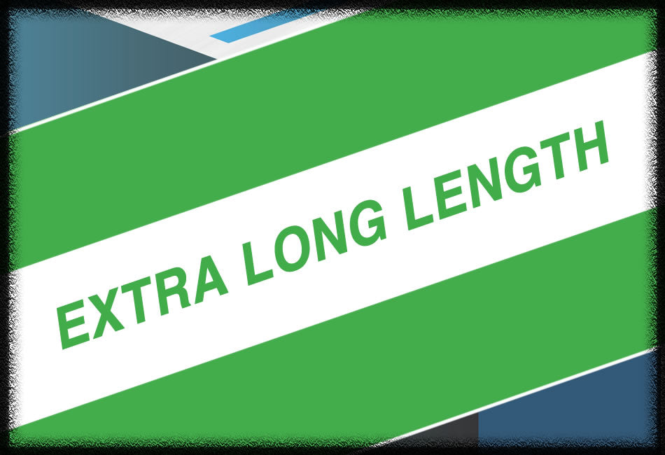 Extra Long Length